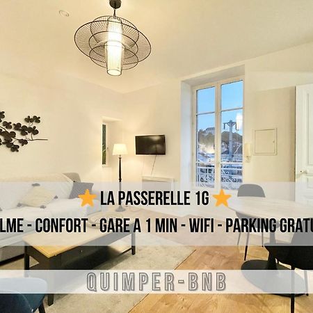 Le Passerelle 1G - Confort - Wifi - Centre Ville A Pied Quimper Dış mekan fotoğraf